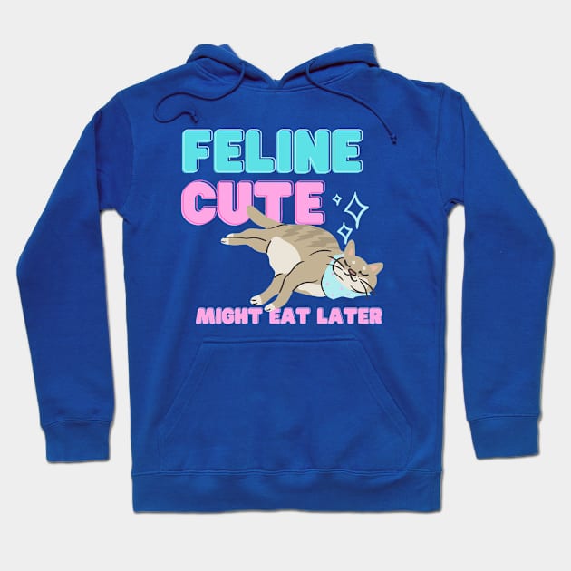 Feline Cute Hoodie by Coffee's Rescues